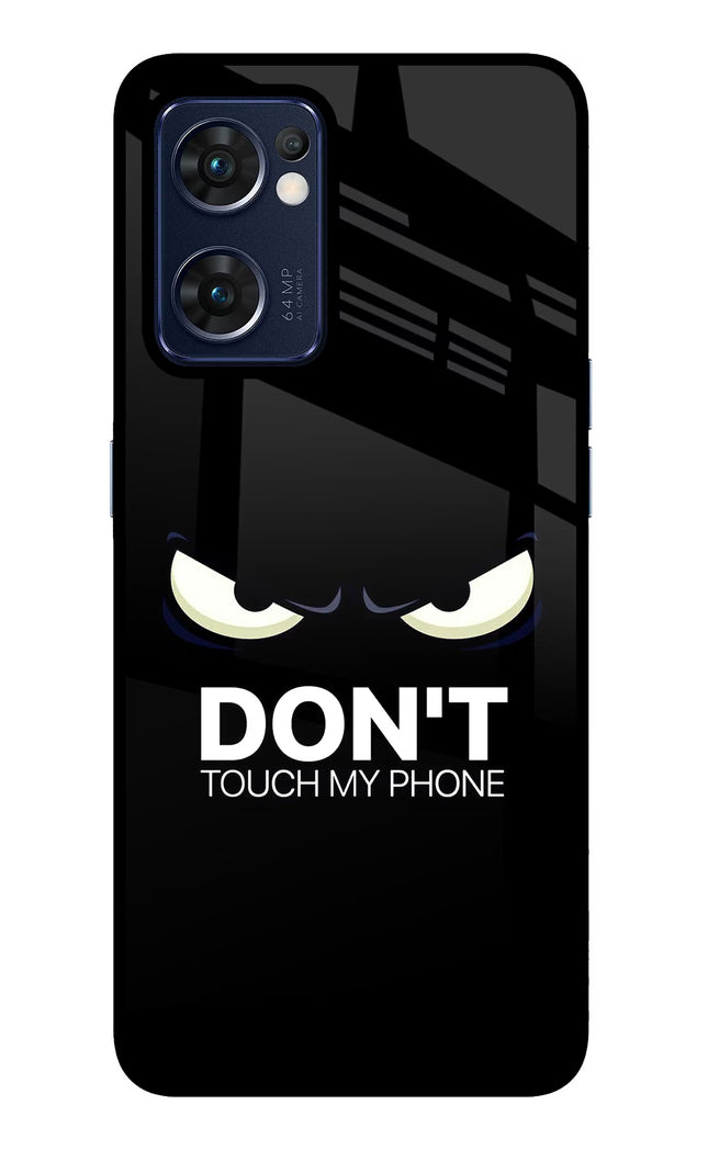 Don'T Touch My Phone Oppo Reno7 5G Glass Case Back Cover by Casekaro
