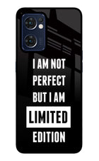I Am Not Perfect But I Am Limited Edition Oppo Reno7 5G Glass Case