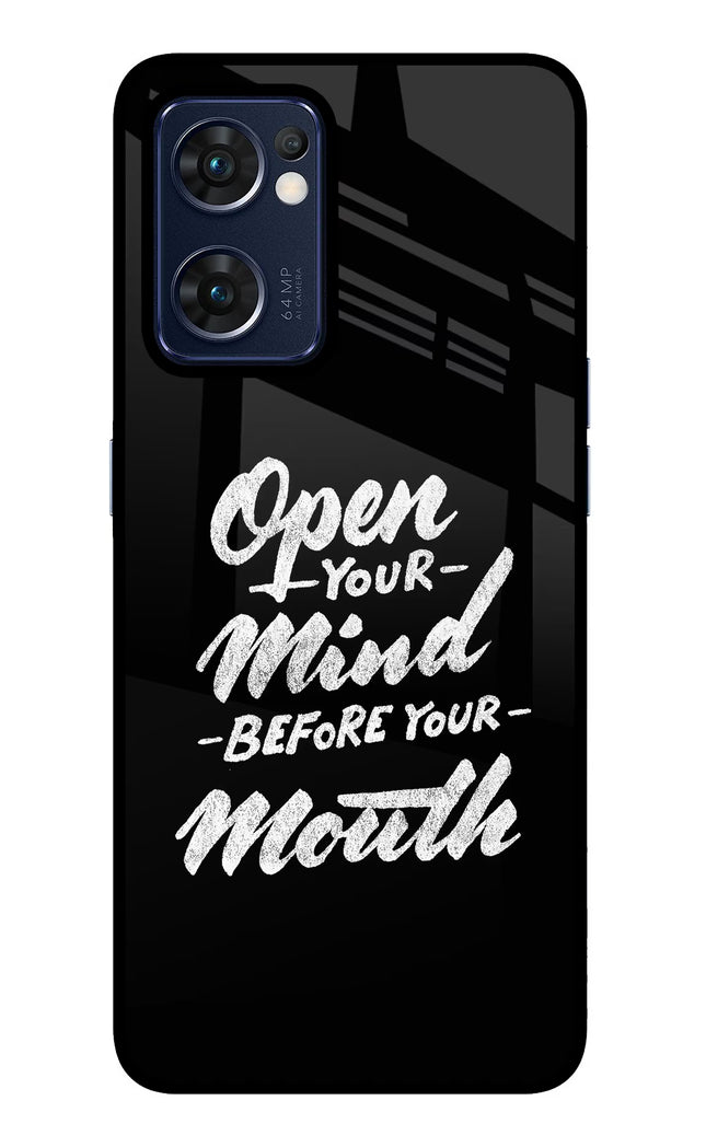 Open Your Mind Before Your Mouth Oppo Reno7 5G Glass Case