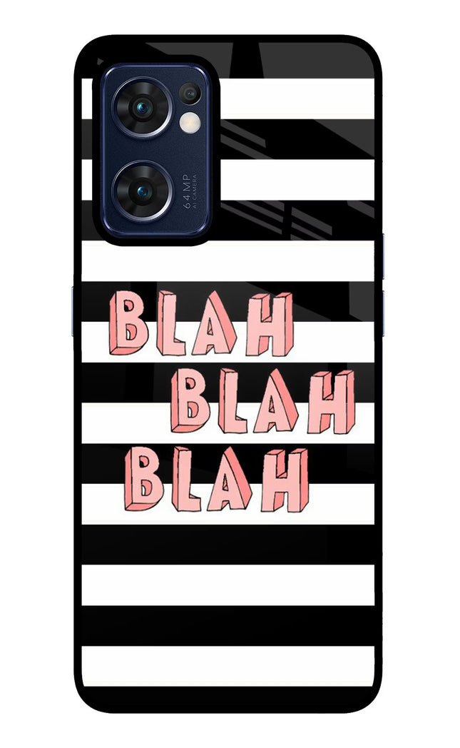 Blah Blah Blah Oppo Reno7 5G Glass Case