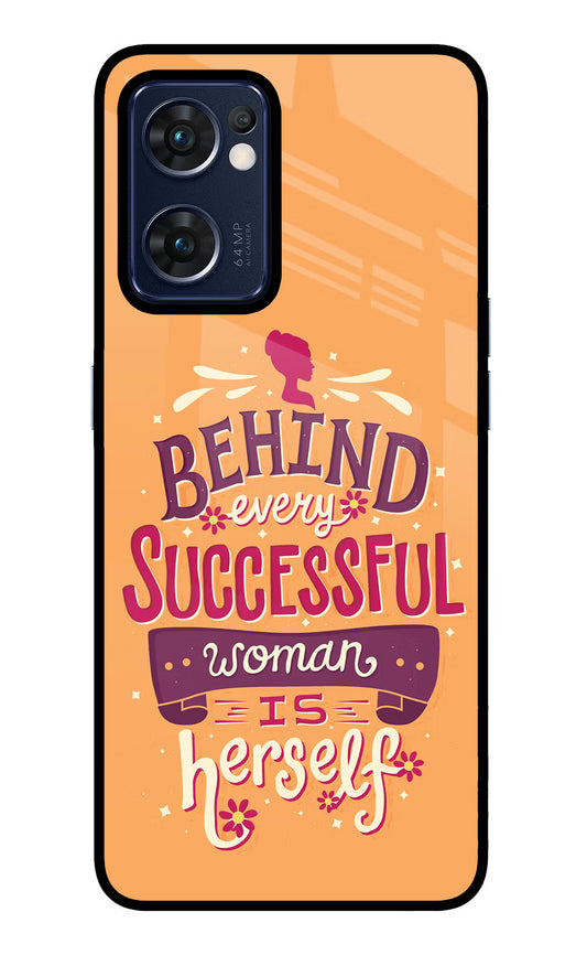 Behind Every Successful Woman There Is Herself Oppo Reno7 5G Glass Case