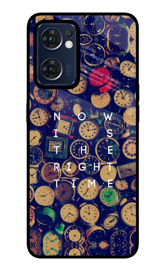 Now is the Right Time Quote Oppo Reno7 5G Glass Case