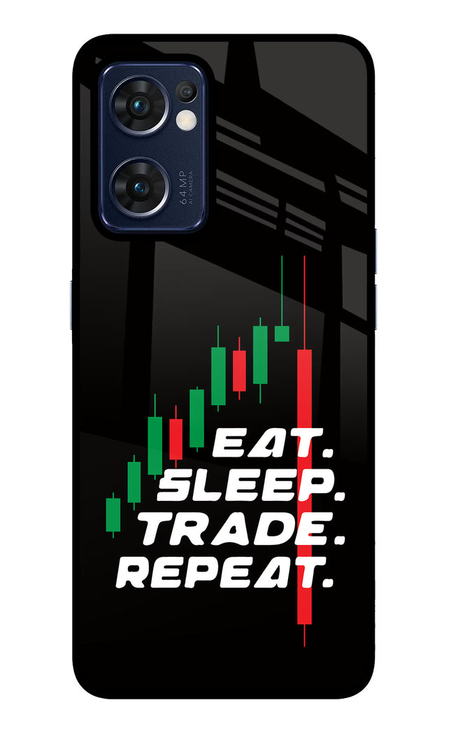 Eat Sleep Trade Repeat Oppo Reno7 5G Glass Case Back Cover by Casekaro