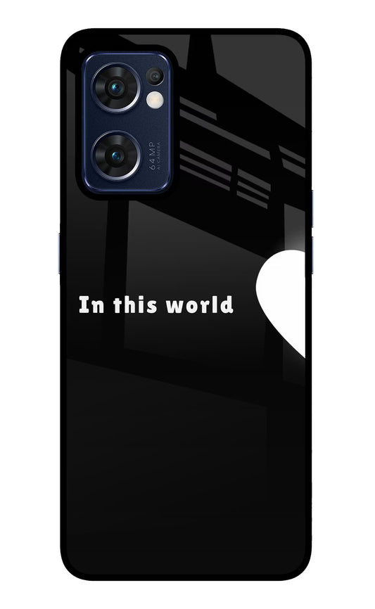 This World Oppo Reno7 5G Glass Case