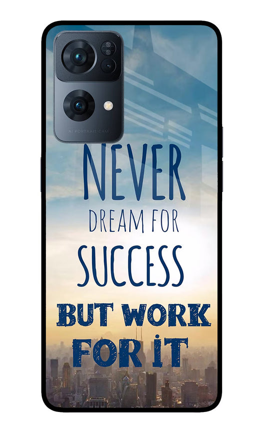 Never Dream For Success But Work For It Oppo Reno7 Pro 5G Glass Case