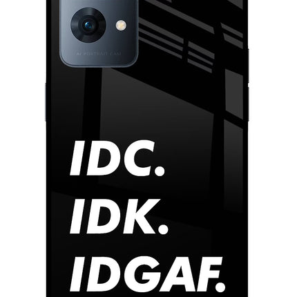 Idc Idk Idgaf Oppo Reno7 Pro 5G Glass Case Back Cover by Casekaro