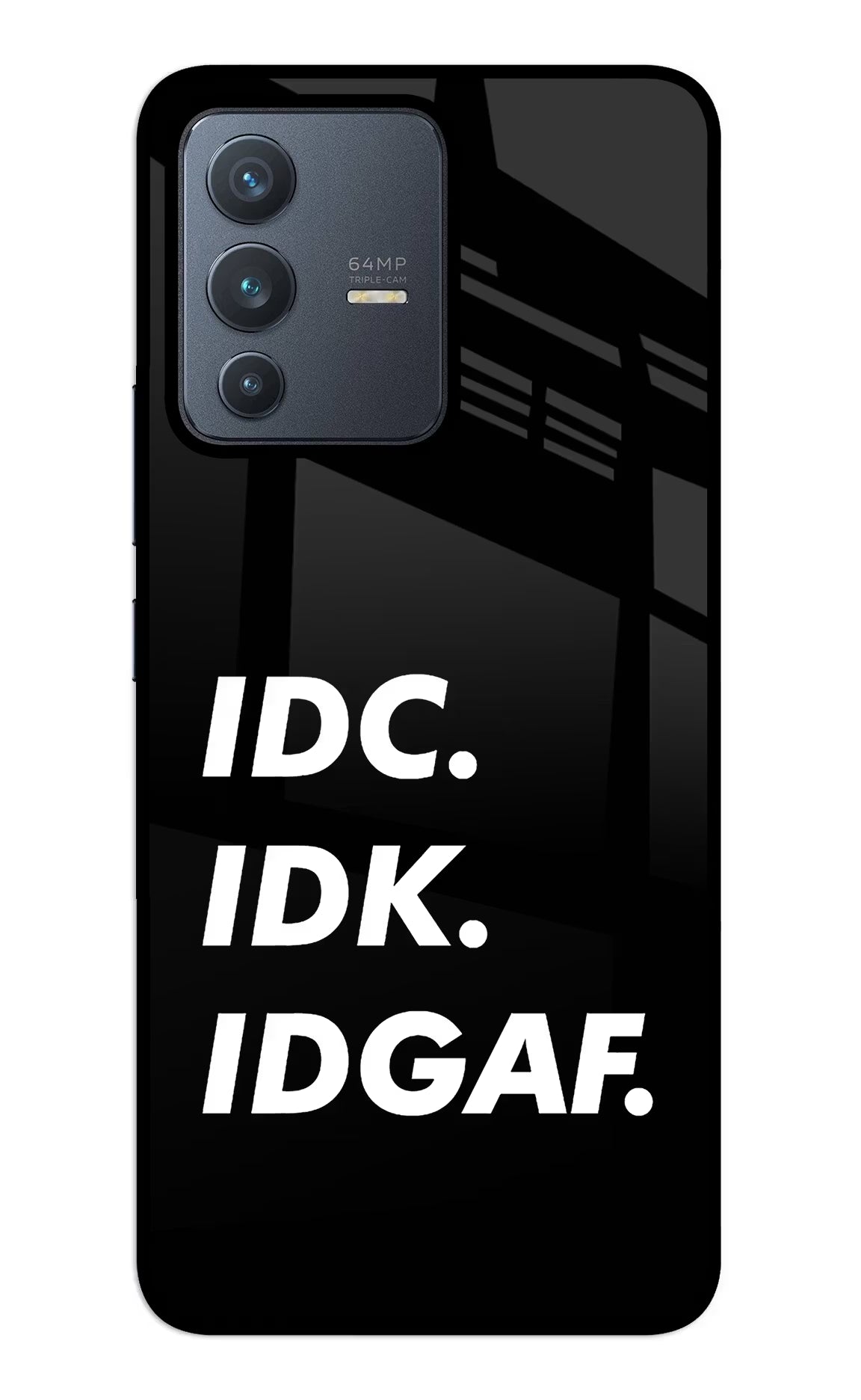 Idc Idk Idgaf Vivo V23 5G Glass Case Back Cover by Casekaro