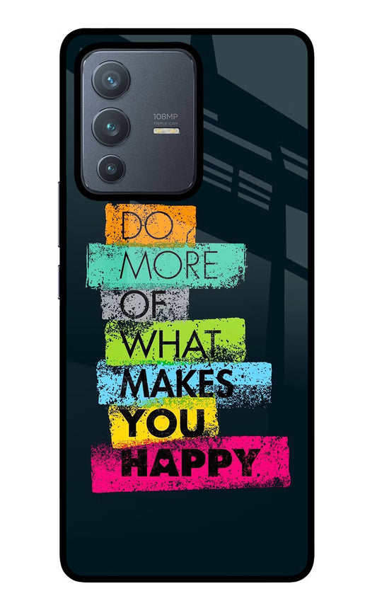 Do More Of What Makes You Happy Vivo V23 Pro 5G Glass Case