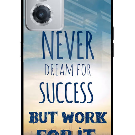 Never Dream For Success But Work For It OnePlus Nord CE 2 5G Glass Case