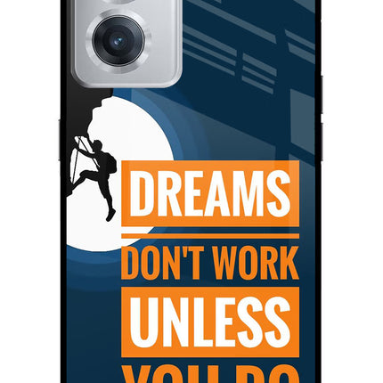 Dreams Don’T Work Unless You Do OnePlus Nord CE 2 5G Glass Case