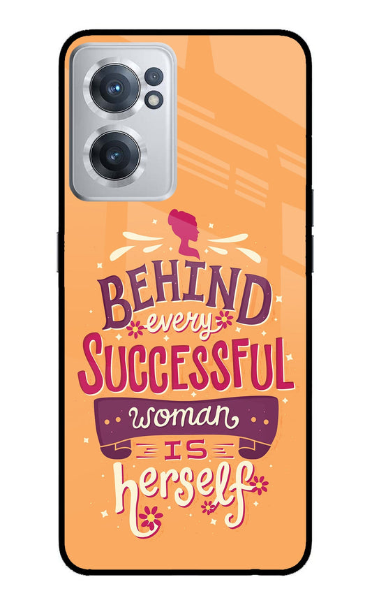 Behind Every Successful Woman There Is Herself OnePlus Nord CE 2 5G Glass Case