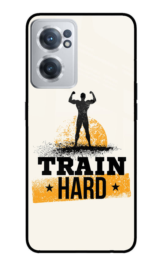 Train Hard OnePlus Nord CE 2 5G Glass Case