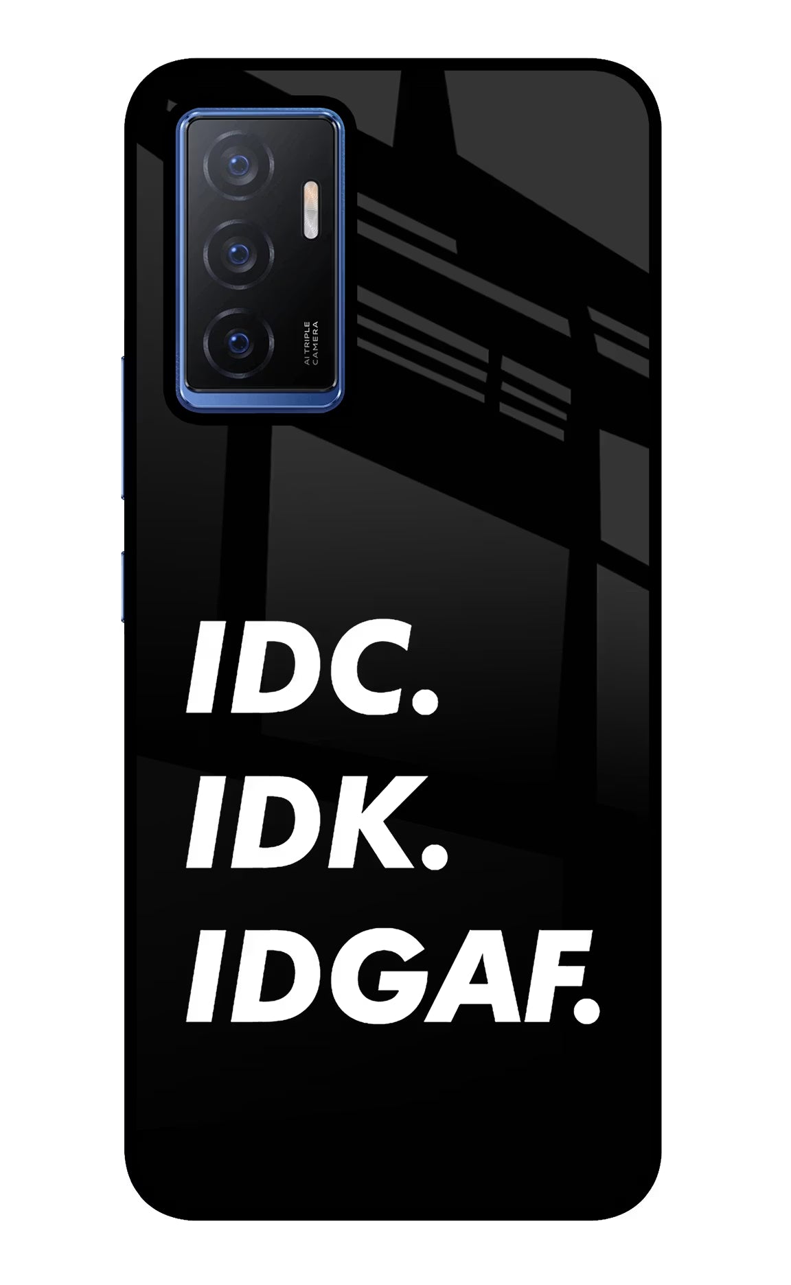 Idc Idk Idgaf Vivo V23E 5G Glass Case Back Cover by Casekaro