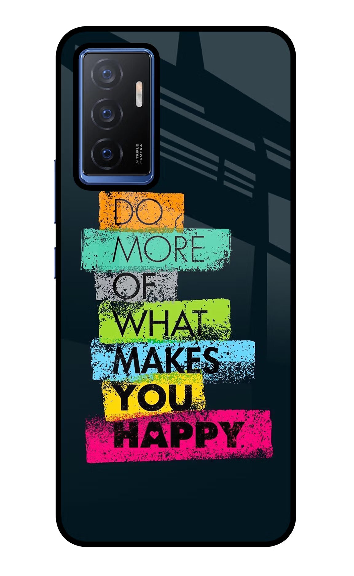 Do More Of What Makes You Happy Vivo V23E 5G Glass Case Back Cover by Casekaro