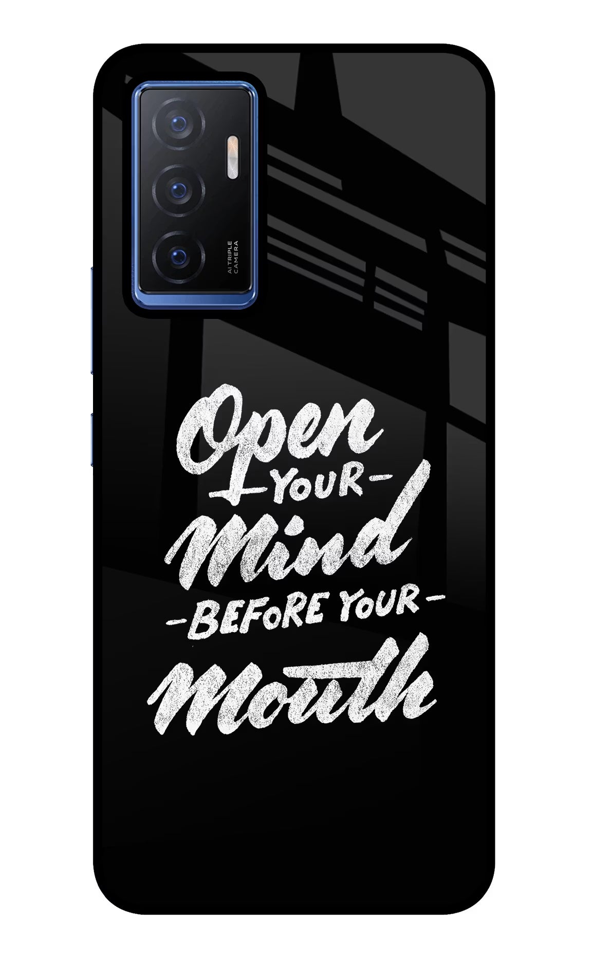Open Your Mind Before Your Mouth Vivo V23E 5G Glass Case Back Cover by Casekaro