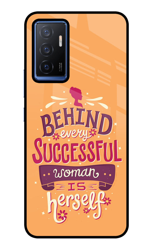 Behind Every Successful Woman There Is Herself Vivo V23E 5G Glass Case