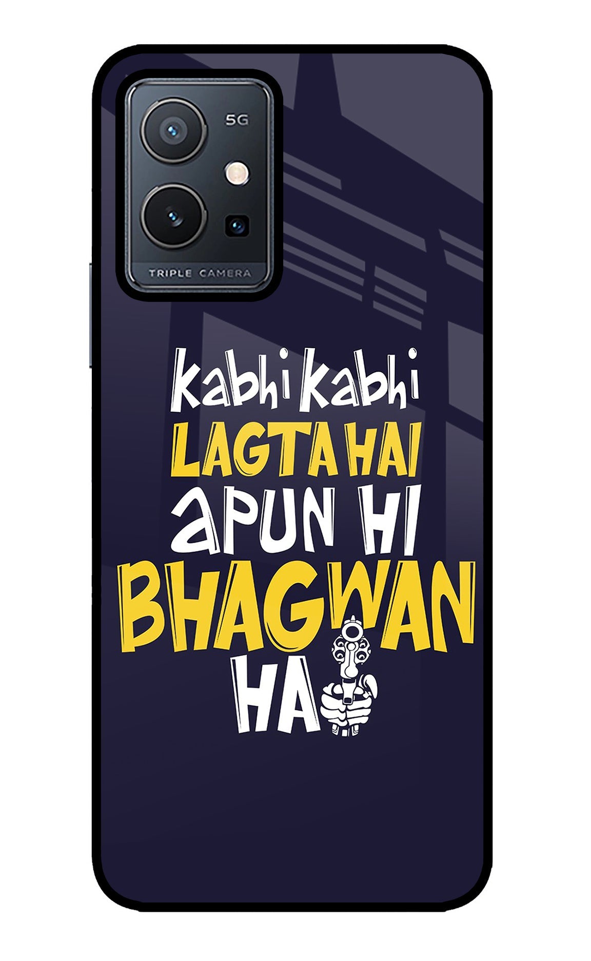 Kabhi Kabhi Lagta Hai Apun Hi Bhagwan Hai Vivo Y75 5G/Vivo T1 5G Back Cover