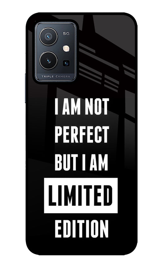 I Am Not Perfect But I Am Limited Edition Vivo Y75 5G/Vivo T1 5G Glass Case