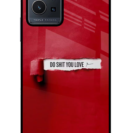 Do Shit You Love Vivo Y75 5G/Vivo T1 5G Glass Case Back Cover by Casekaro