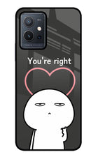 You're Right Vivo Y75 5G/Vivo T1 5G Glass Case