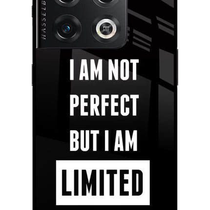 I Am Not Perfect But I Am Limited Edition OnePlus 10 Pro 5G Glass Case