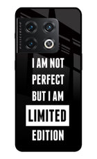 I Am Not Perfect But I Am Limited Edition OnePlus 10 Pro 5G Glass Case