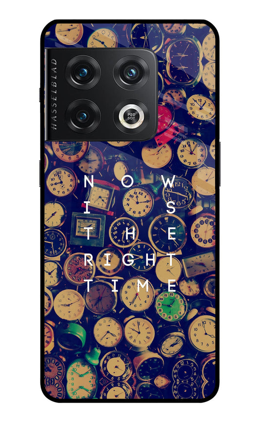 Now is the Right Time Quote OnePlus 10 Pro 5G Glass Case