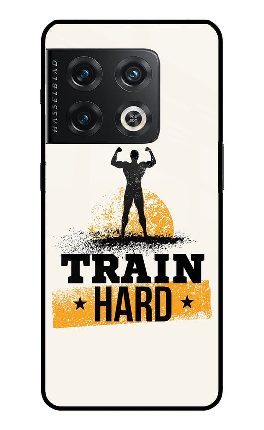 Train Hard OnePlus 10 Pro 5G Glass Case