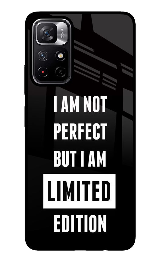 I Am Not Perfect But I Am Limited Edition Poco M4 Pro 5G Glass Case