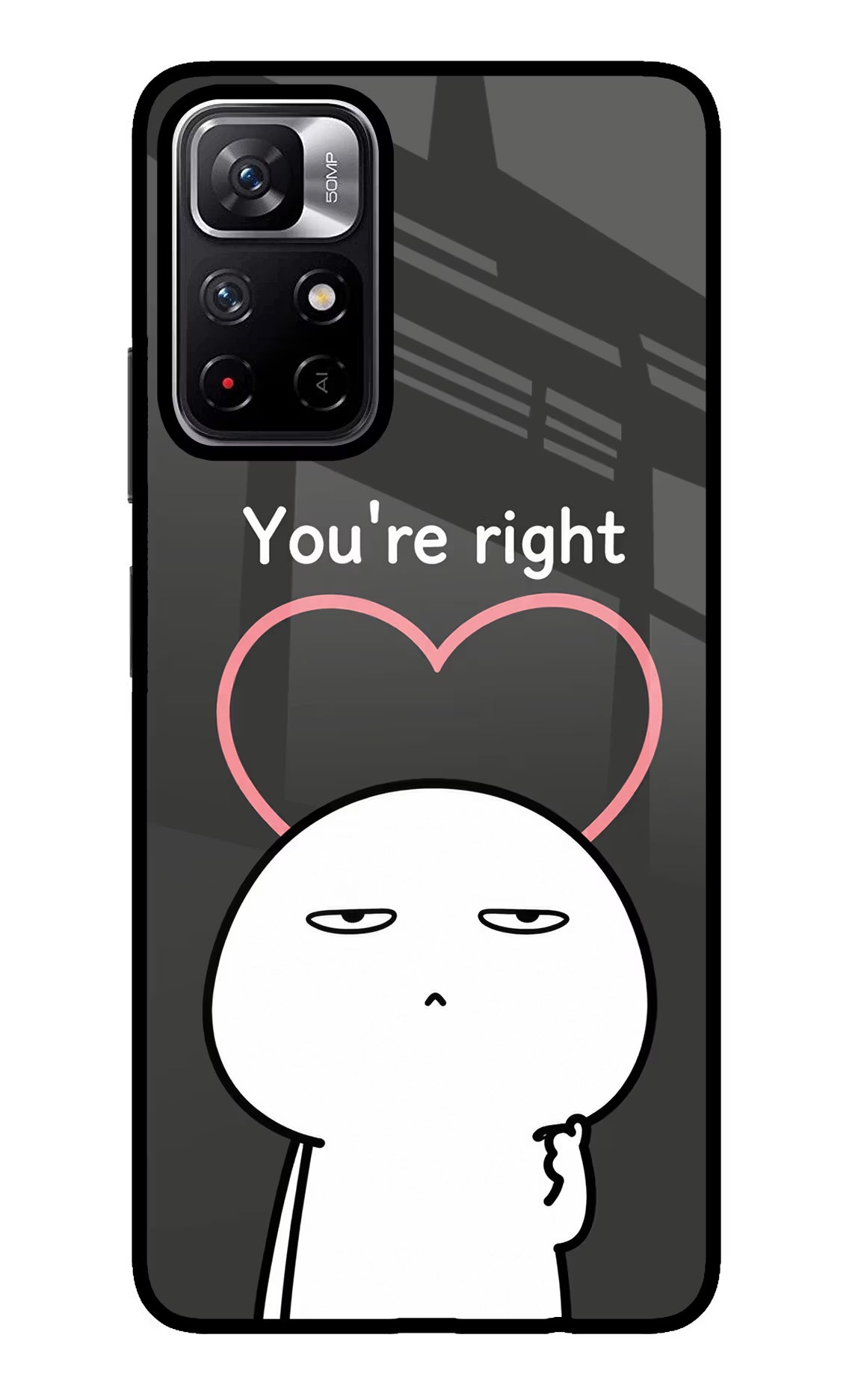 You're Right Poco M4 Pro 5G Glass Case