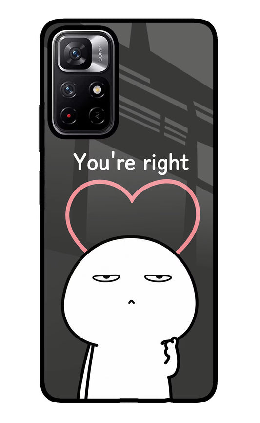 You're Right Poco M4 Pro 5G Glass Case