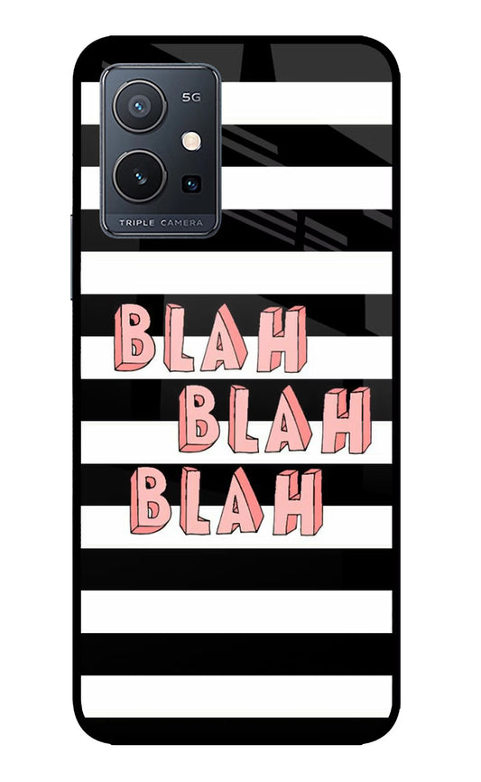 Blah Blah Blah IQOO Z6 5G (not 44W) Glass Case