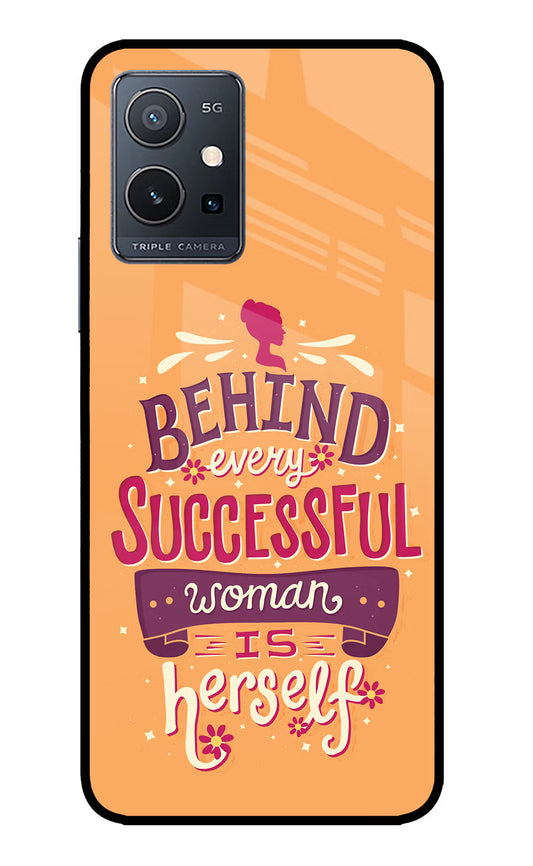 Behind Every Successful Woman There Is Herself IQOO Z6 5G (not 44W) Glass Case
