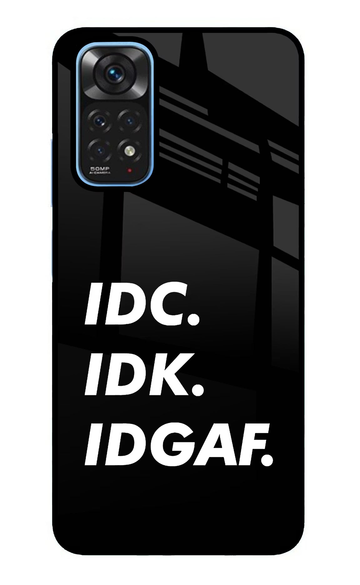 Idc Idk Idgaf Redmi Note 11/11S Glass Case Back Cover by Casekaro