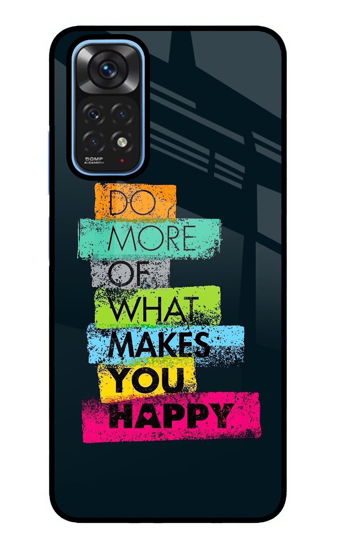 Do More Of What Makes You Happy Redmi Note 11/11S Glass Case Back Cover by Casekaro