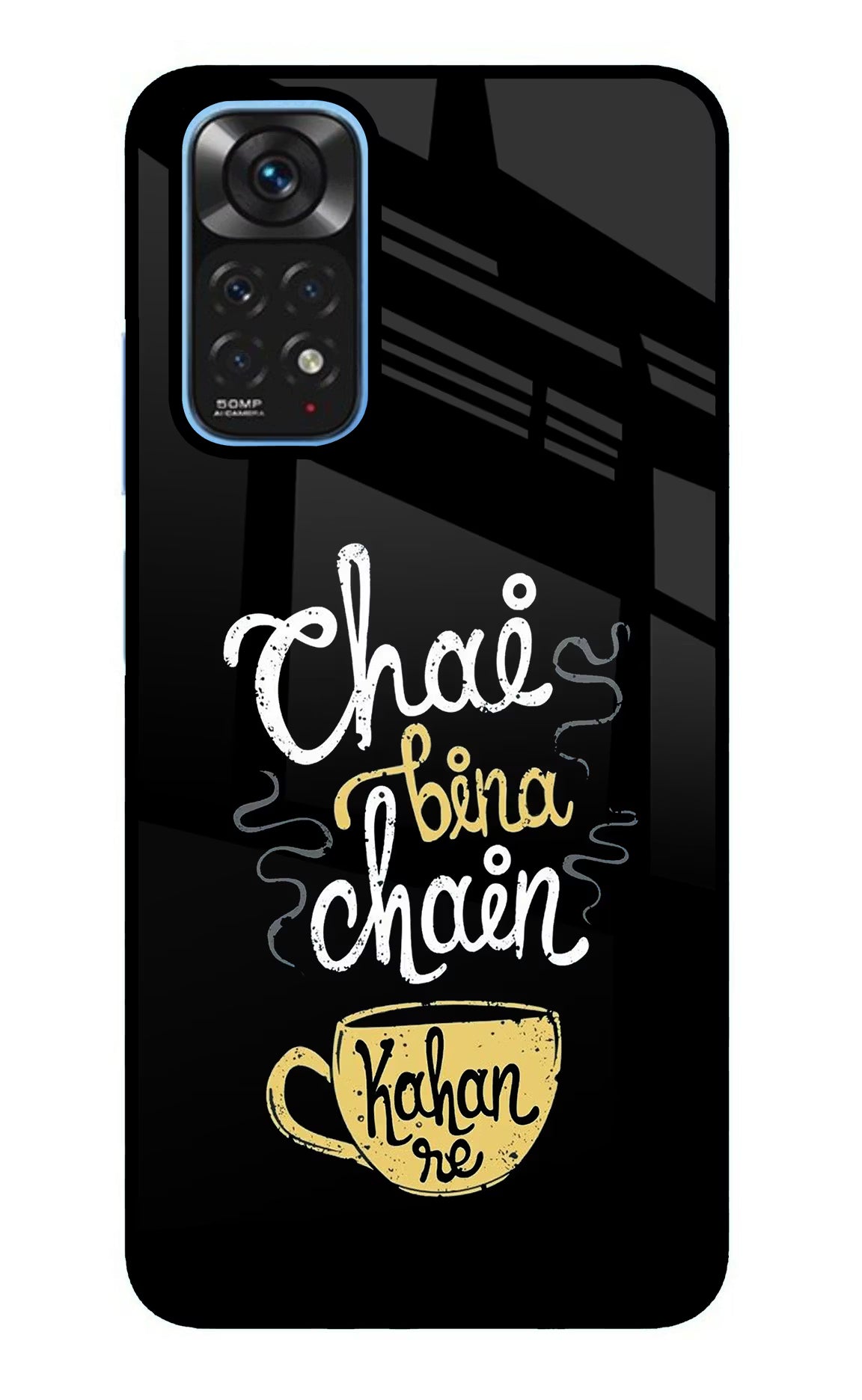 Chai Bina Chain Kaha Re Redmi Note 11/11S Glass Case Back Cover by Casekaro