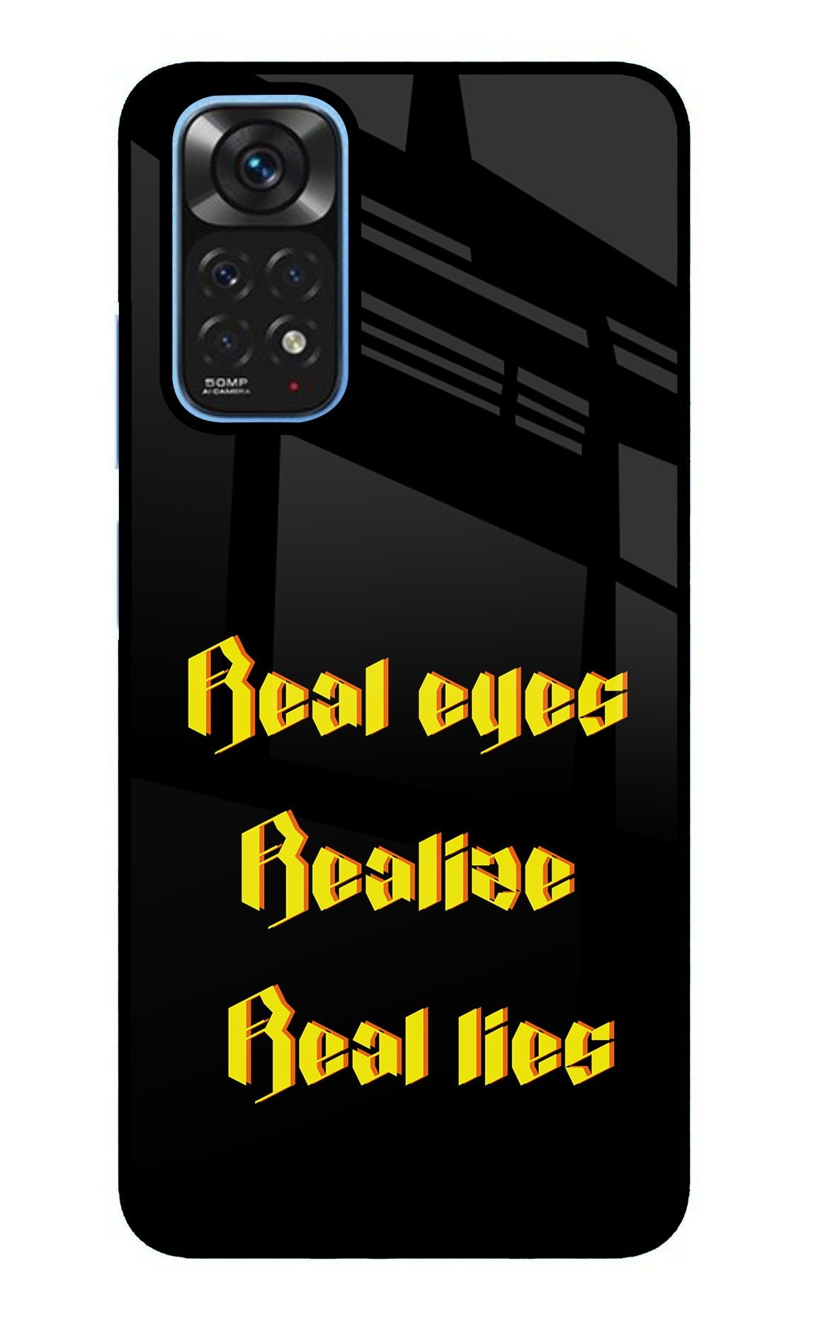 Real Eyes Realize Real Lies Redmi Note 11/11S Glass Case