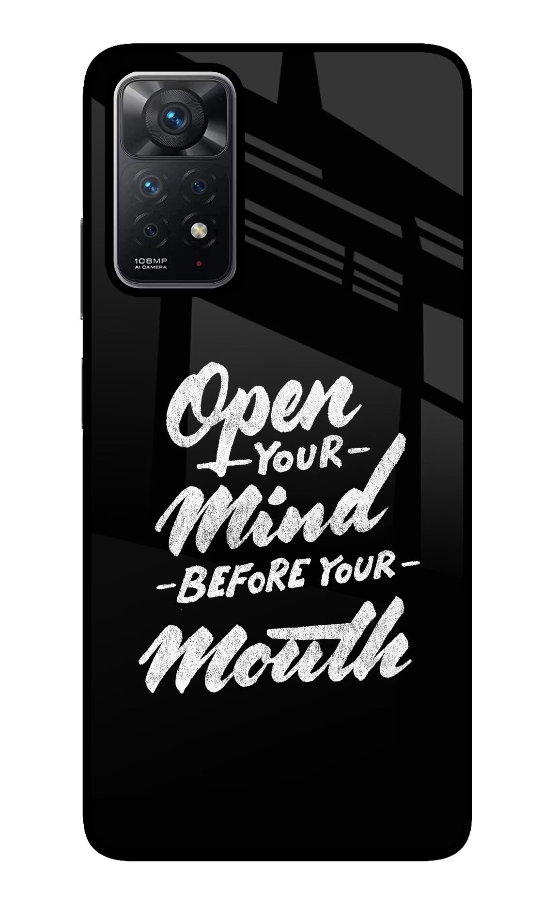Open Your Mind Before Your Mouth Redmi Note 11 Pro Glass Case Back Cover by Casekaro