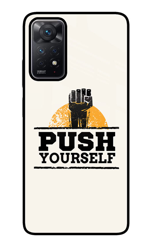 Push Yourself Redmi Note 11 Pro Glass Case