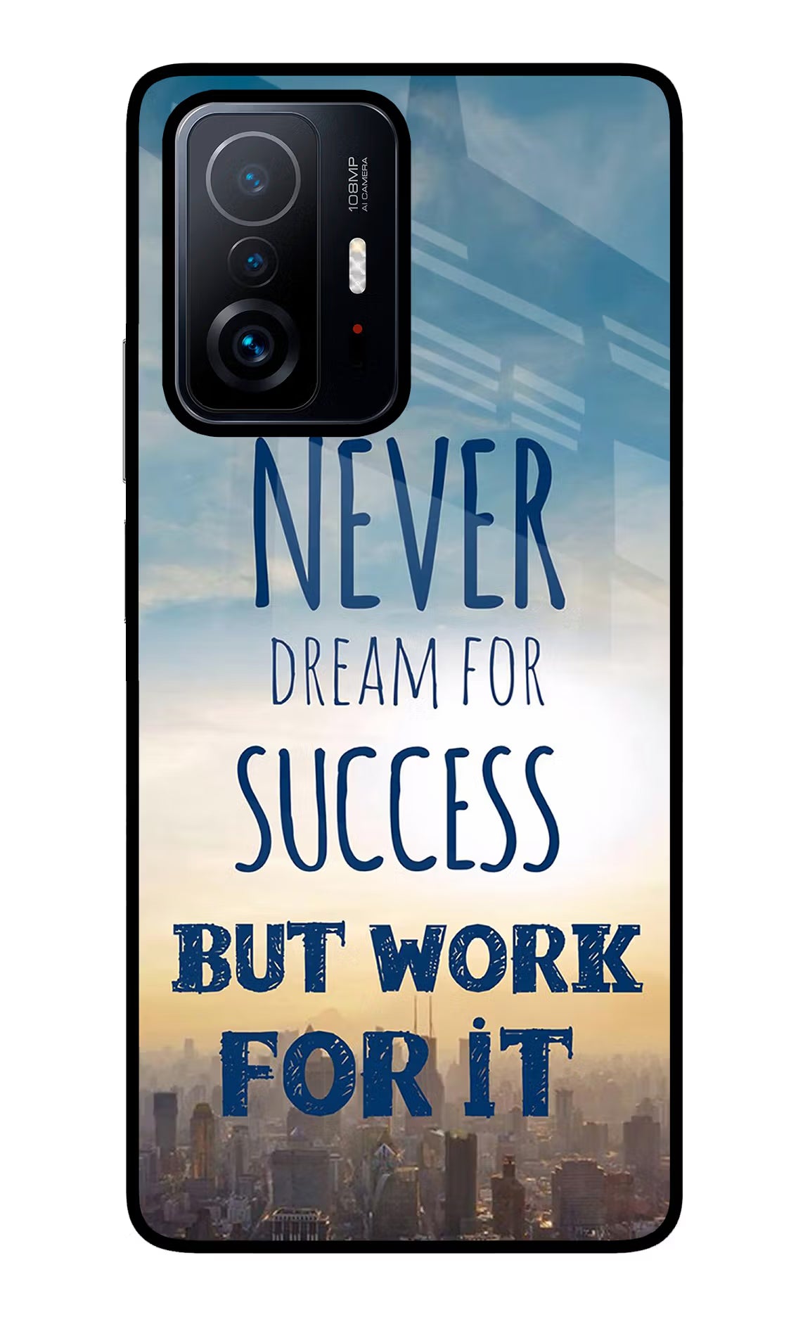 Never Dream For Success But Work For It Mi 11T Pro 5G Glass Case Back Cover by Casekaro