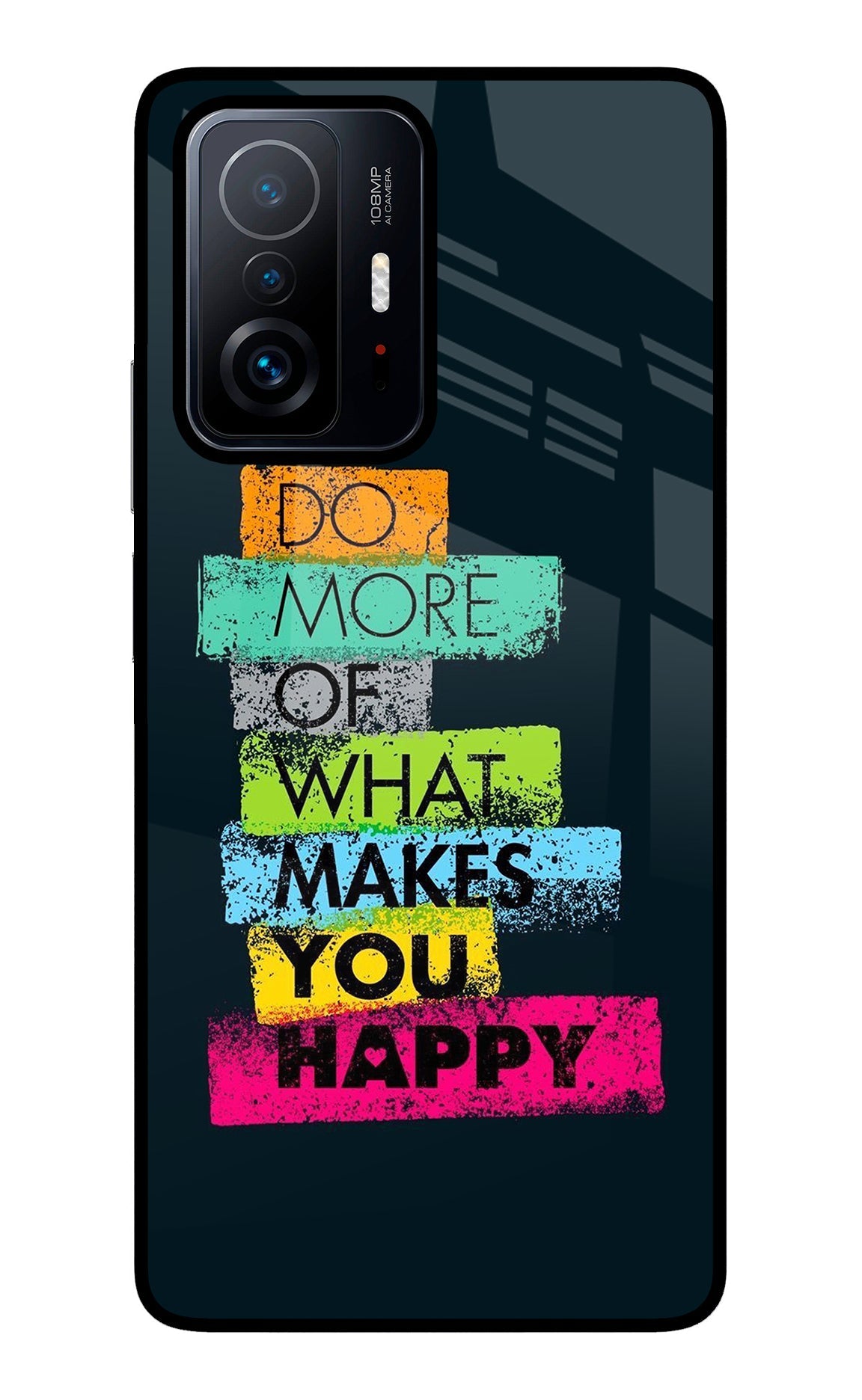 Do More Of What Makes You Happy Mi 11T Pro 5G Back Cover