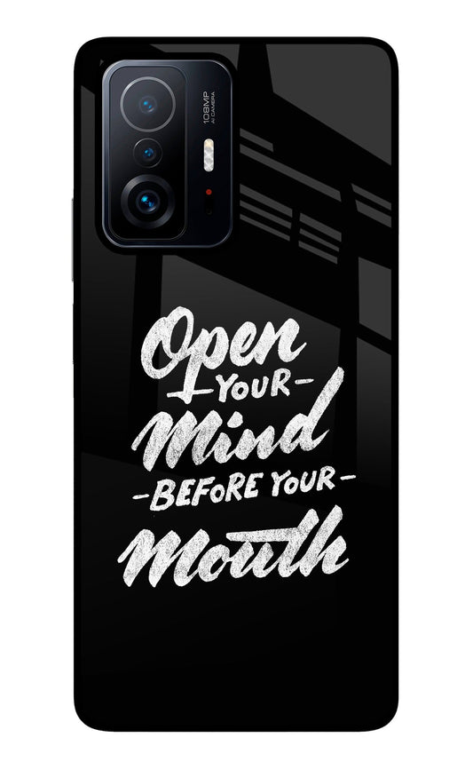Open Your Mind Before Your Mouth Mi 11T Pro 5G Glass Case
