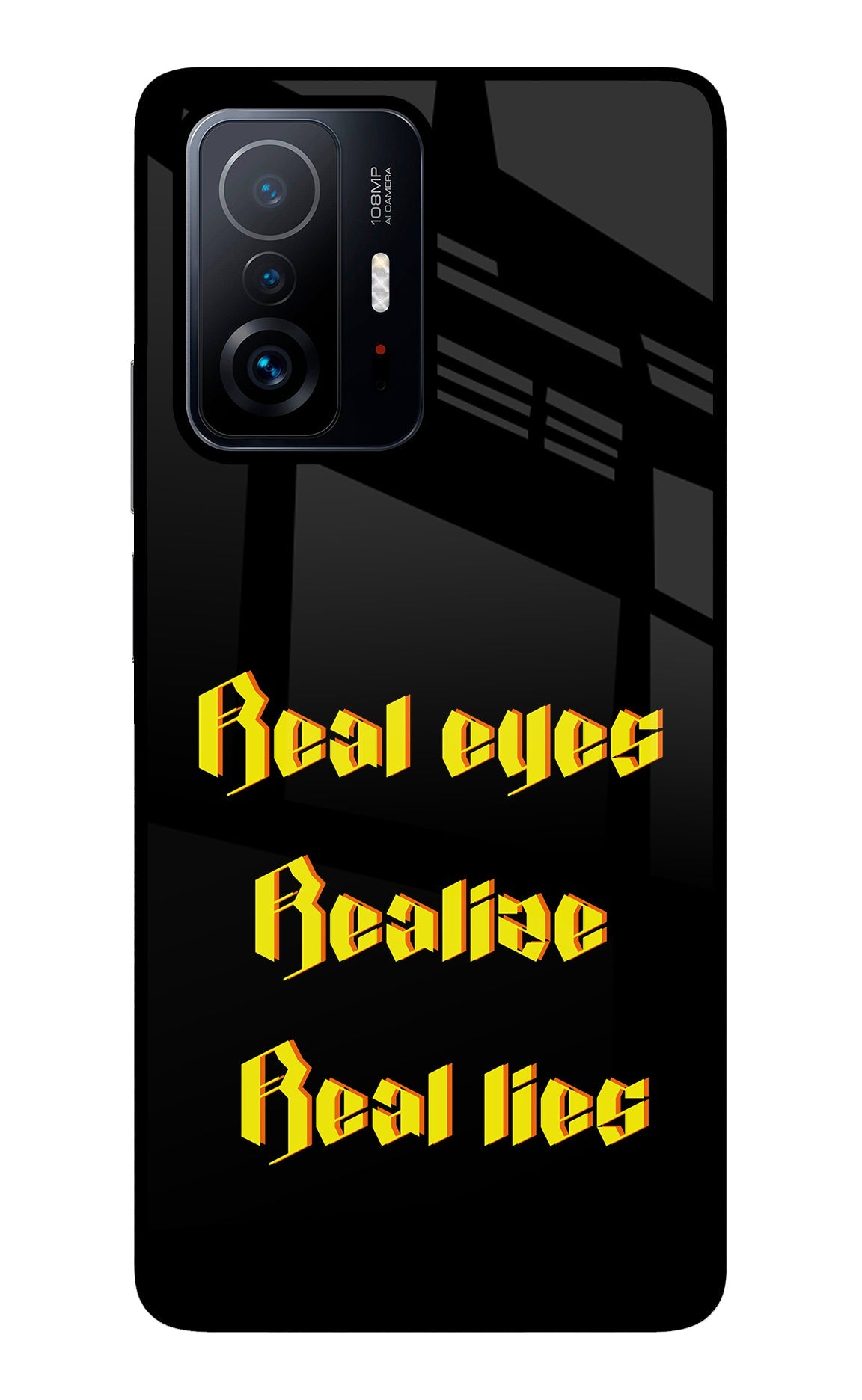Real Eyes Realize Real Lies Mi 11T Pro 5G Glass Case