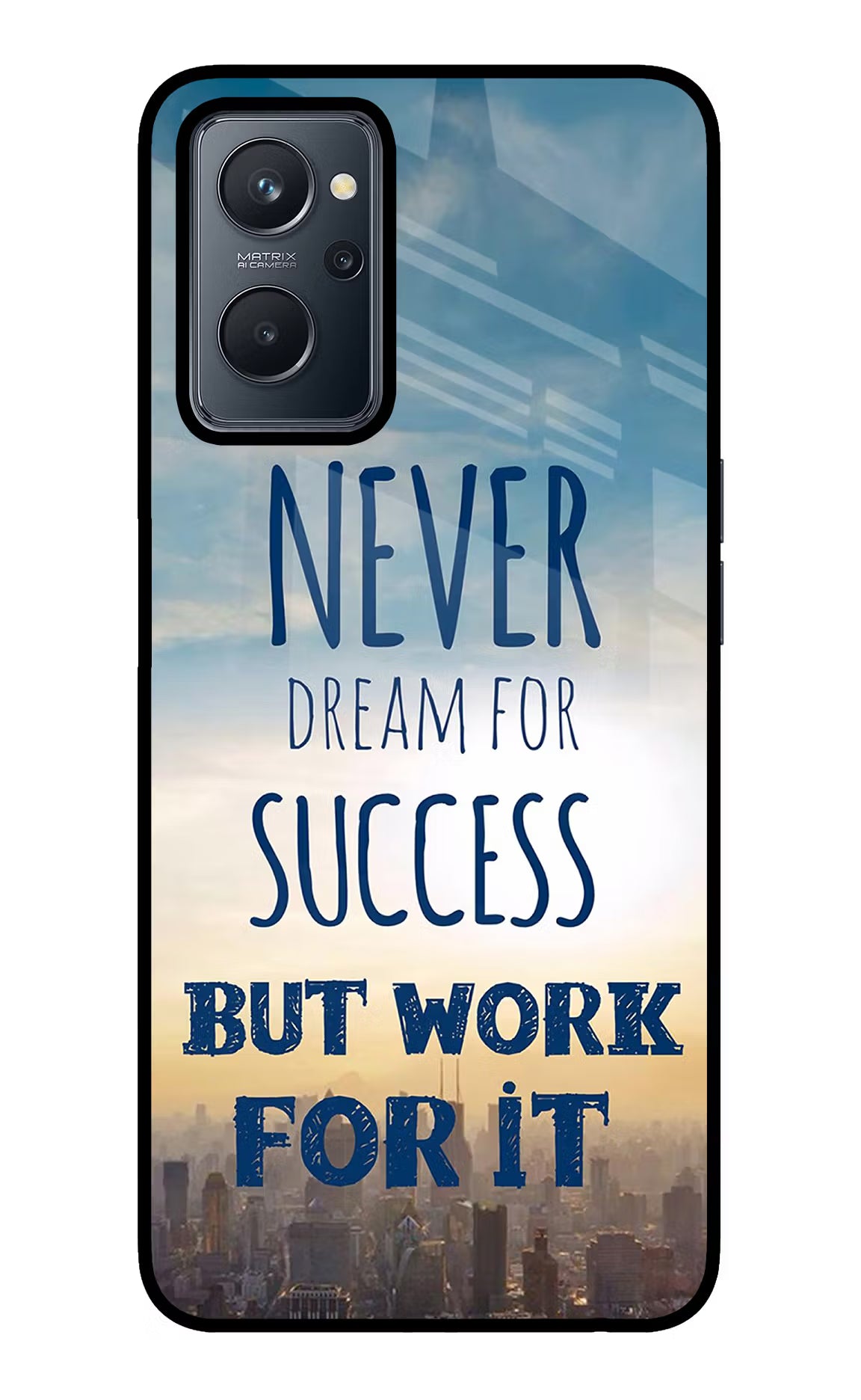 Never Dream For Success But Work For It Realme 9i 4G Glass Case Back Cover by Casekaro