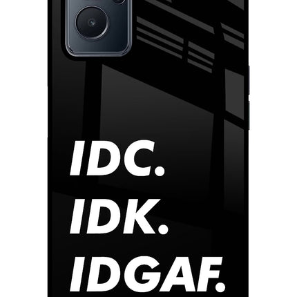 Idc Idk Idgaf Realme 9i 4G Glass Case