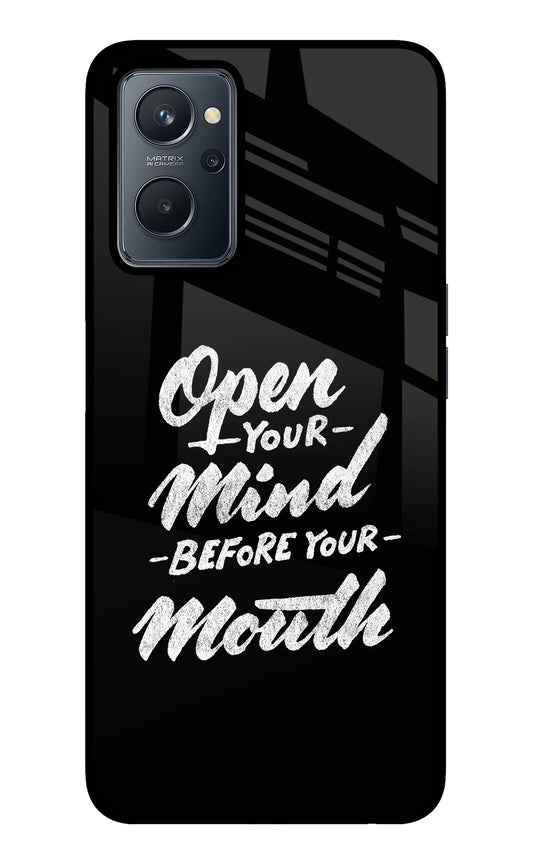 Open Your Mind Before Your Mouth Realme 9i 4G Glass Case