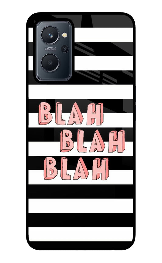Blah Blah Blah Realme 9i 4G Glass Case