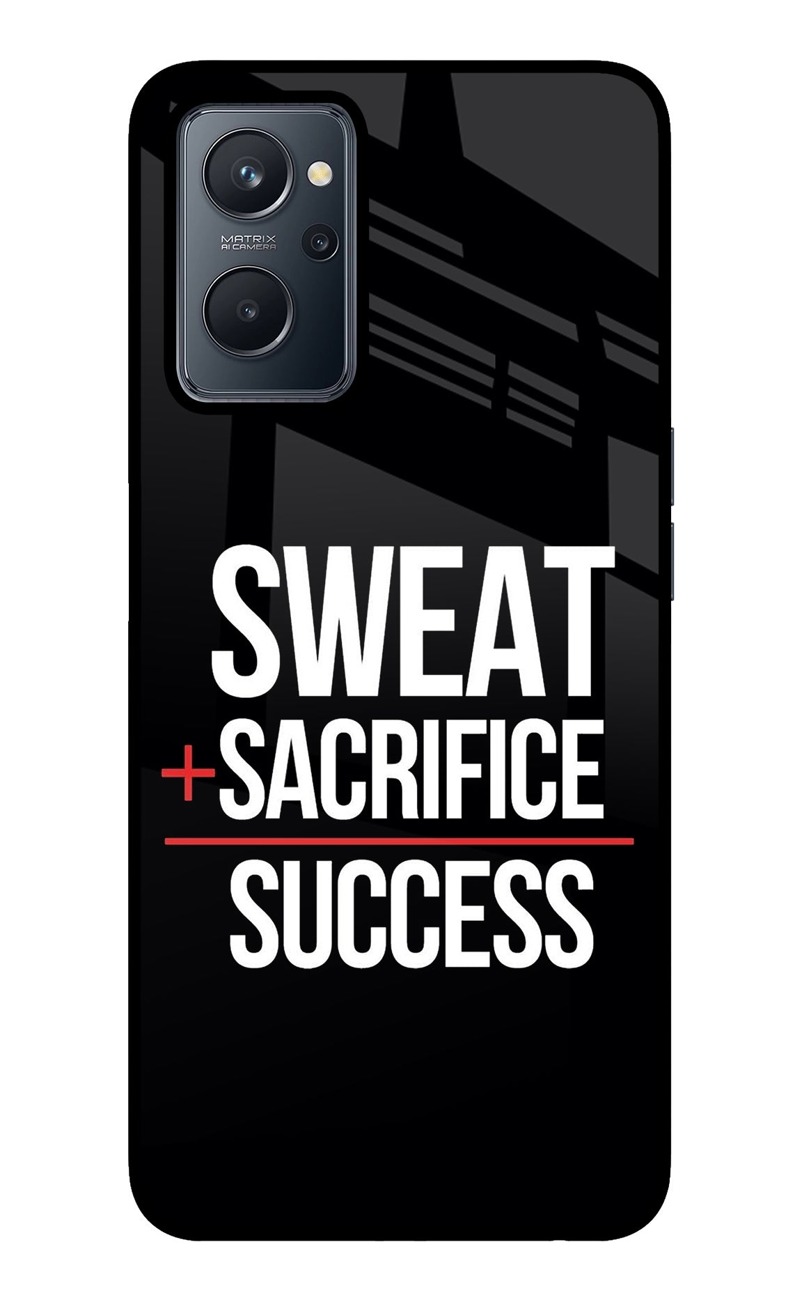 Sweat Sacrifice Success Realme 9i 4G Glass Case