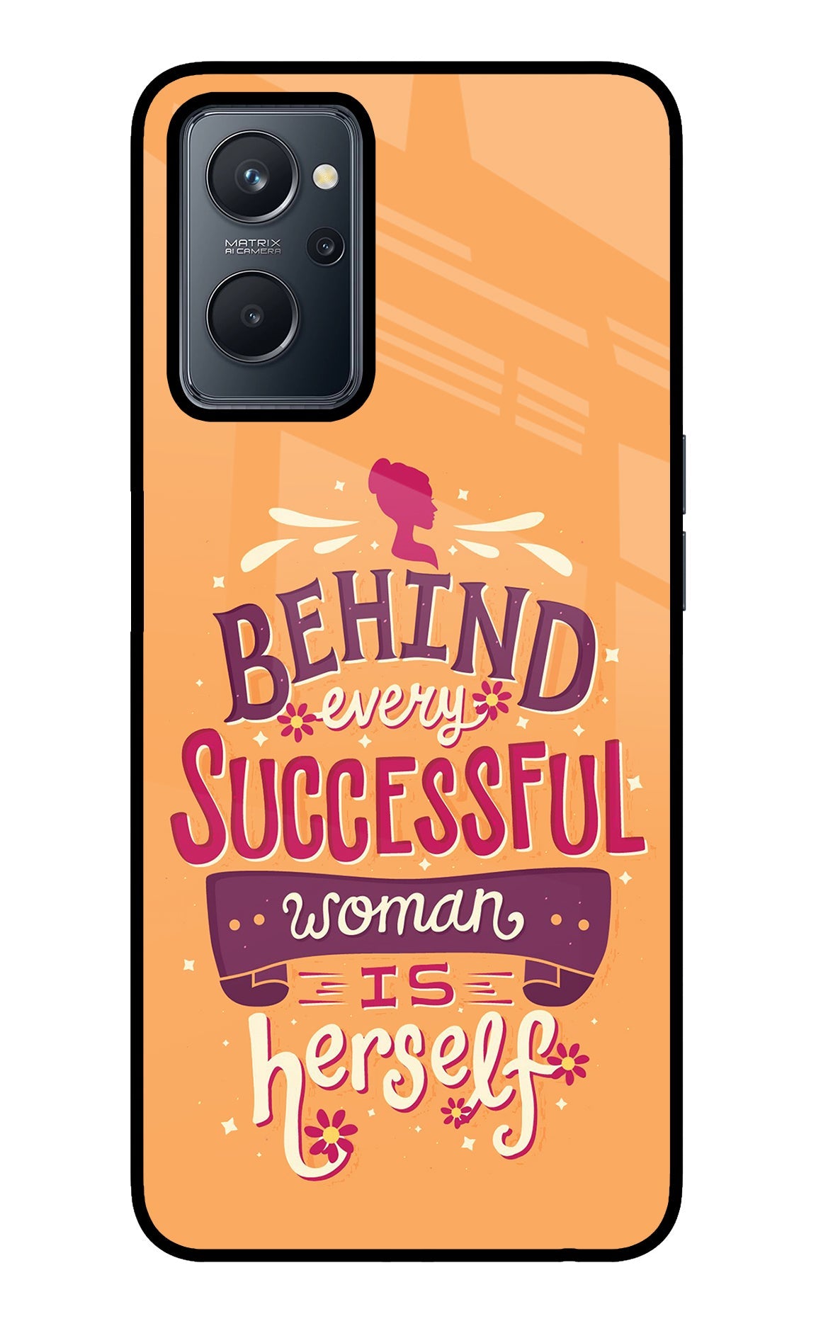 Behind Every Successful Woman There Is Herself Realme 9i 4G Glass Case