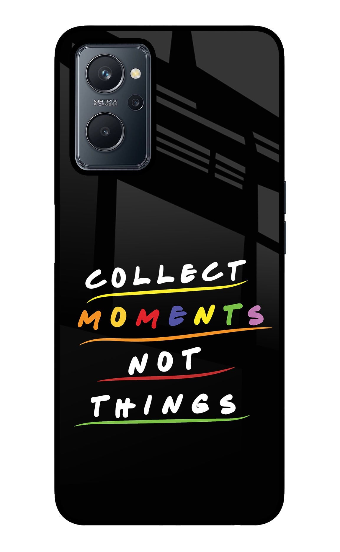 Collect Moments Not Things Realme 9i 4G Glass Case